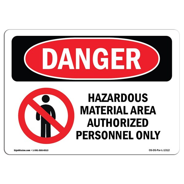 Signmission OSHA Sign, 7" Height, 10" Width, Aluminum, Hazardous Material Area Authorized Personnel, Landscape OS-DS-A-710-L-1312 - main